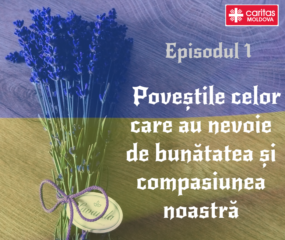 Episodul 1: Poveștile celor care au nevoie de bunătatea și compasiunea noastră